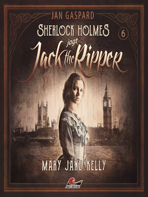 cover image of Sherlock Holmes, Sherlock Holmes jagt Jack the Ripper, Folge 6